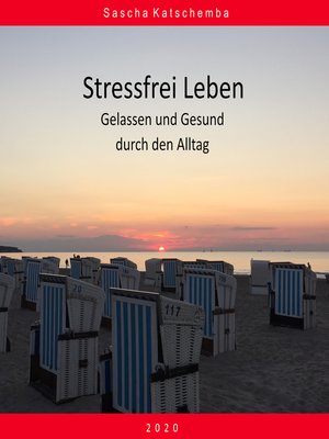 cover image of Stressfrei Leben--Gelassen und Gesund durch den Alltag